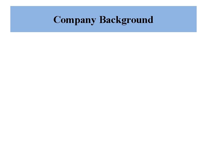 Company Background 