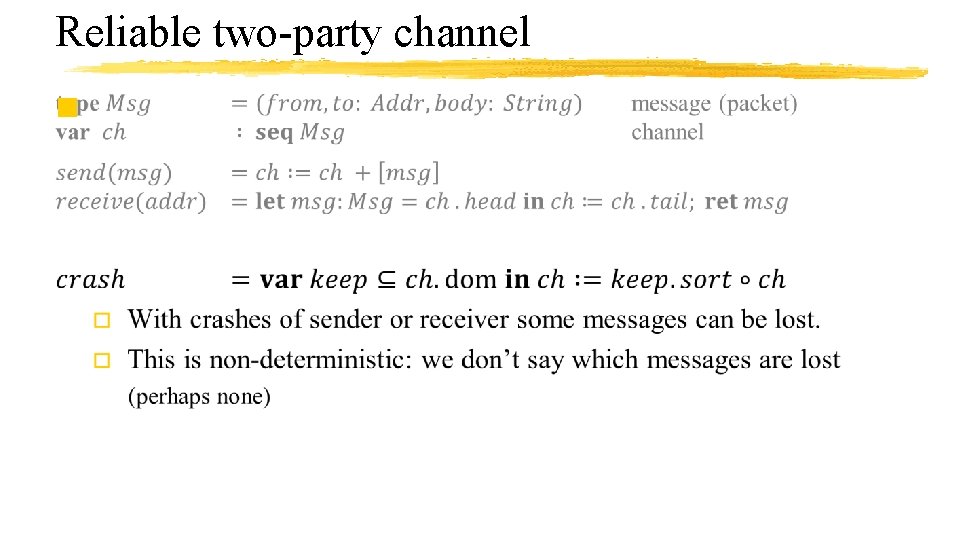 Reliable two-party channel n 