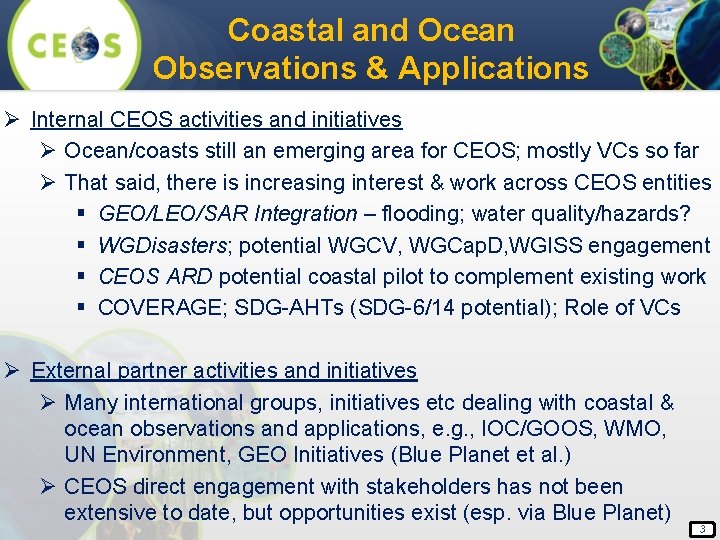 Coastal and Ocean Observations & Applications Ø Internal CEOS activities and initiatives Ø Ocean/coasts
