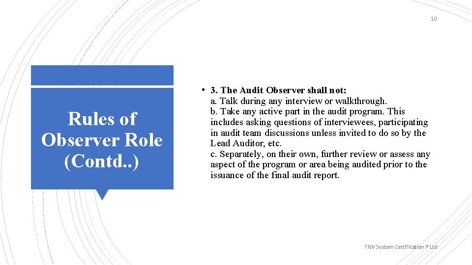 10 Rules of Observer Role (Contd. . ) • 3. The Audit Observer shall 10 Rules of Observer Role (Contd. . ) • 3. The Audit Observer shall
