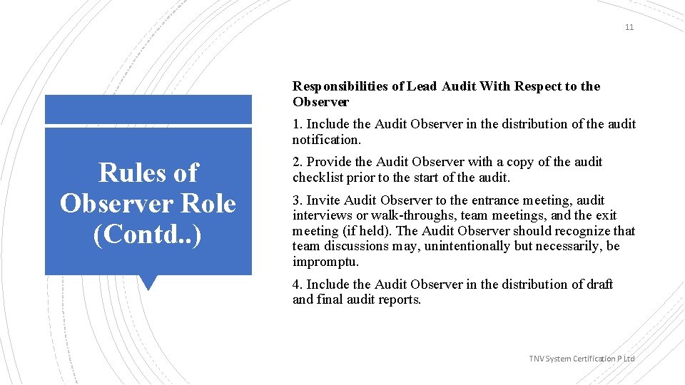11 Responsibilities of Lead Audit With Respect to the Observer 1. Include the Audit 11 Responsibilities of Lead Audit With Respect to the Observer 1. Include the Audit
