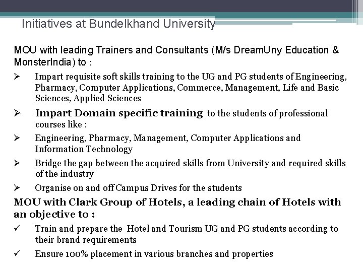 Initiatives at Bundelkhand University MOU with leading Trainers and Consultants (M/s Dream. Uny Education
