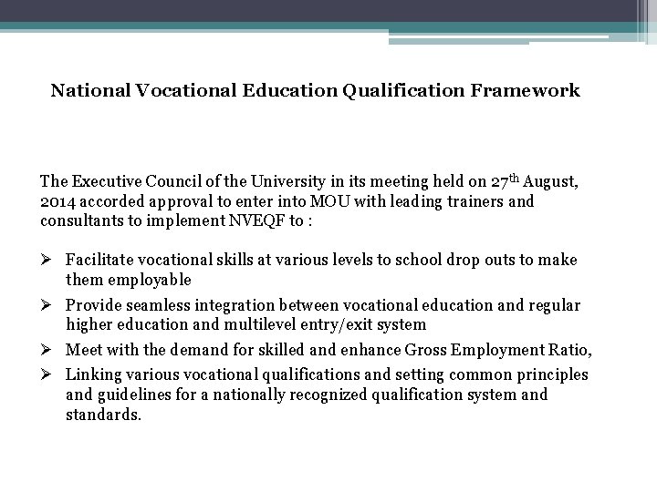 National Vocational Education Qualification Framework The Executive Council of the University in its meeting