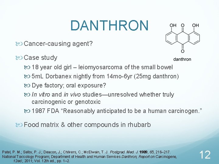 DANTHRON Cancer-causing agent? Case study 18 year old girl – leiomyosarcoma of the small