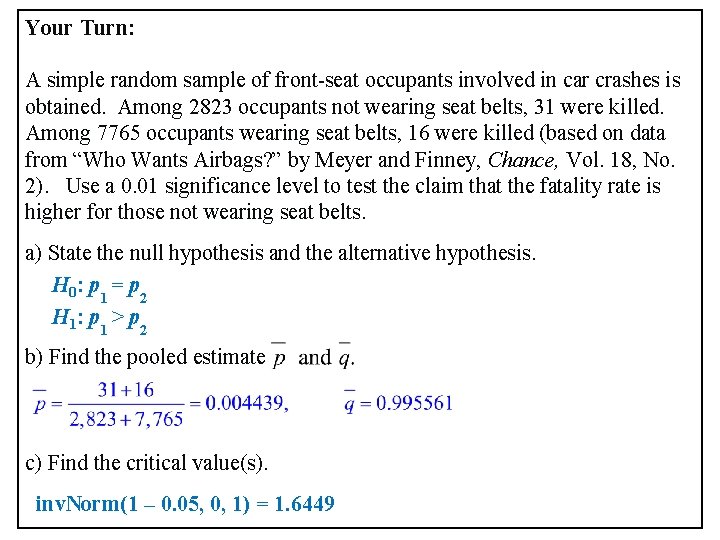 Your Turn: A simple random sample of front-seat occupants involved in car crashes is