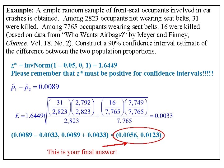 Example: A simple random sample of front-seat occupants involved in car crashes is obtained.