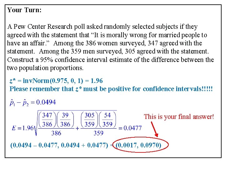 Your Turn: A Pew Center Research poll asked randomly selected subjects if they agreed