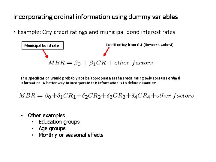 Incorporating ordinal information using dummy variables • Example: City credit ratings and municipal bond