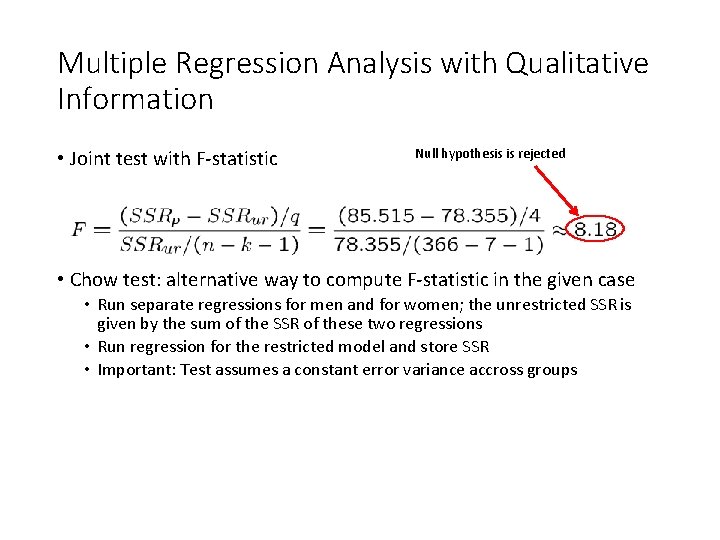 Multiple Regression Analysis with Qualitative Information • Joint test with F-statistic Null hypothesis is