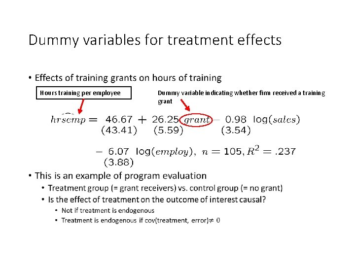 Dummy variables for treatment effects • Hours training per employee Dummy variable indicating whether