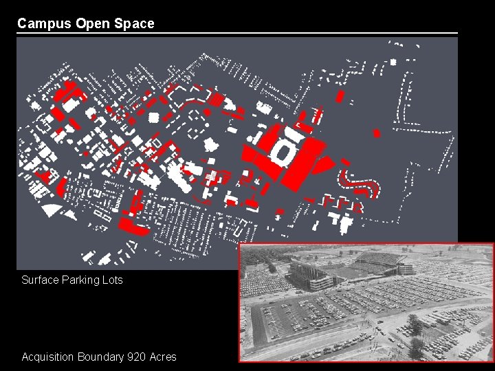 Campus Open Space Surface Parking Lots Areas Of Inactivity Acquisition Boundary 920 Acres 