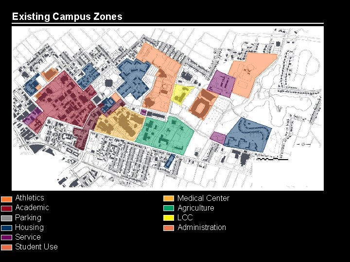 Existing Campus Zones Athletics Academic Parking Housing Service Student Use Medical Center Agriculture LCC