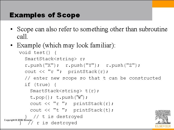 Examples of Scope • Scope can also refer to something other than subroutine call.