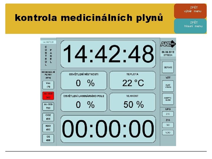 kontrola medicinálních plynů ZPÉT výběr menu ZPĚT hlavní menu 