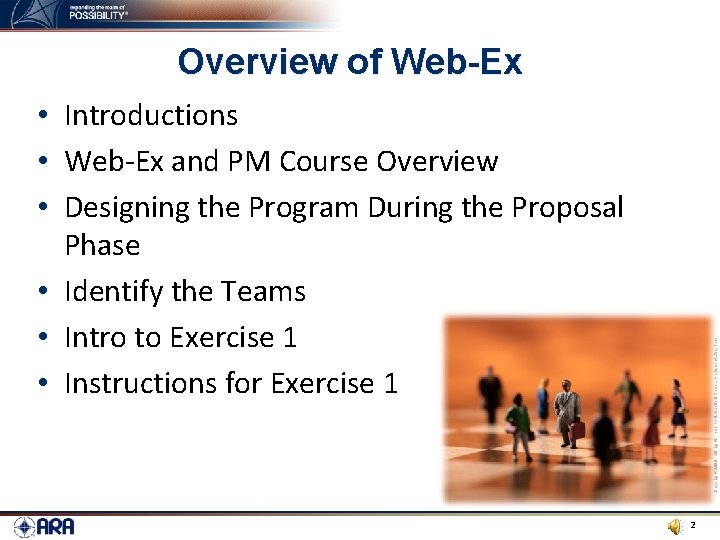 Overview of Web-Ex Copyright 2009. All rights reserved. Applied Research Associates, Inc. • Introductions