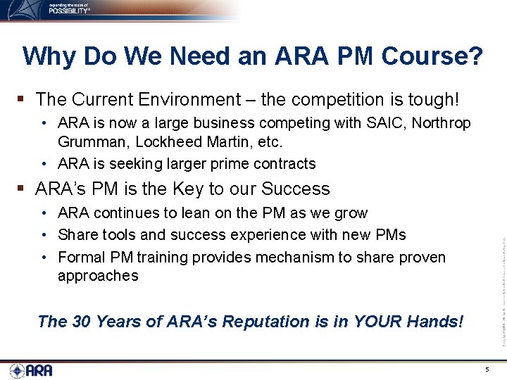 Why Do We Need an ARA PM Course? § The Current Environment – the