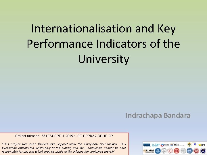 Internationalisation and Key Performance Indicators of the University Indrachapa Bandara Project number: 561874 -EPP-1