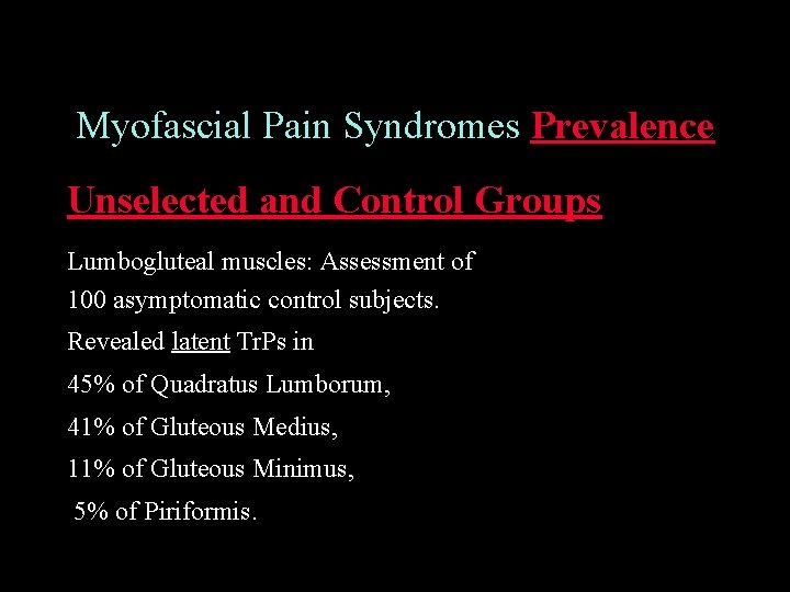 Myofascial Pain Syndromes Prevalence Unselected and Control Groups Lumbogluteal muscles: Assessment of 100 asymptomatic
