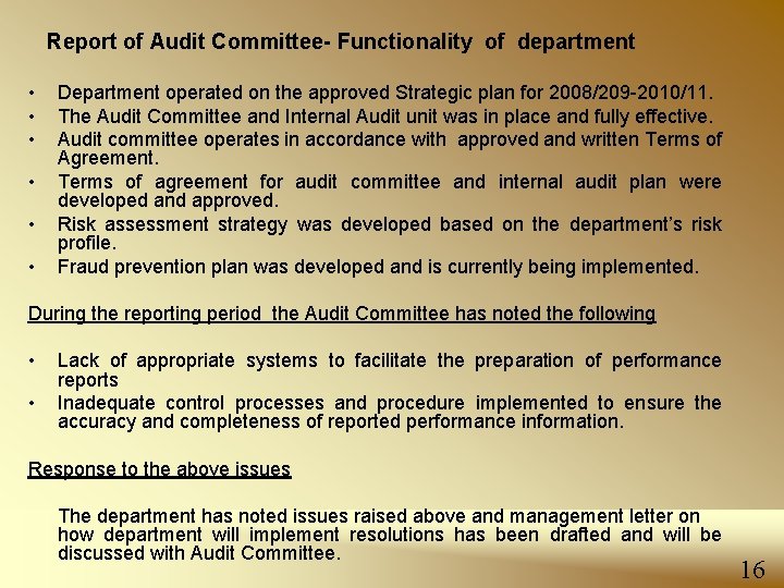 Report of Audit Committee- Functionality of department • • • Department operated on the