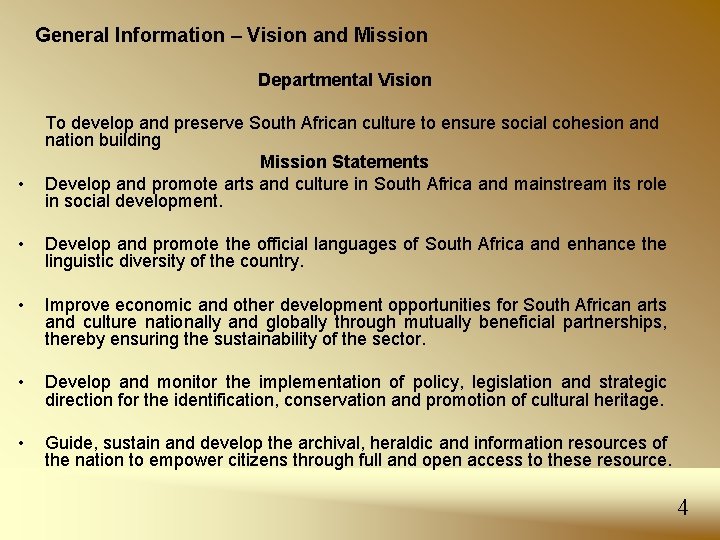 General Information – Vision and Mission Departmental Vision • To develop and preserve South