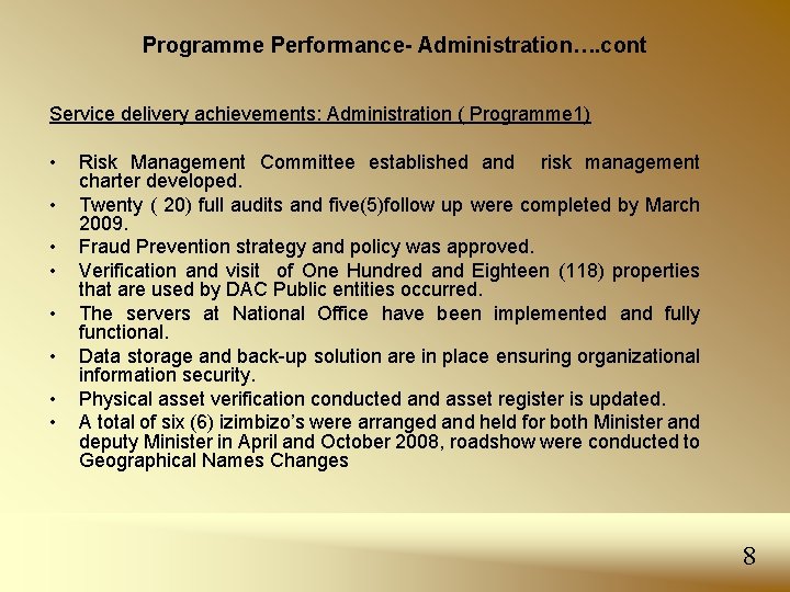 Programme Performance- Administration…. cont Service delivery achievements: Administration ( Programme 1) • • Risk