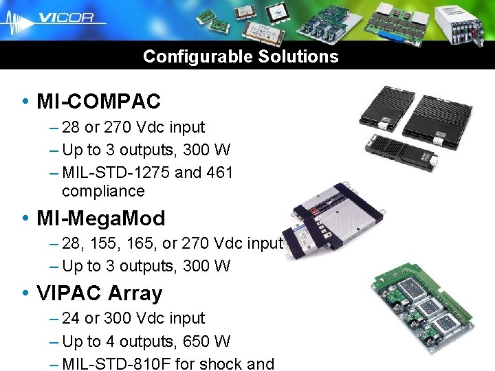 Brick Business Unit Configurable Solutions • MI-COMPAC – 28 or 270 Vdc input – Brick Business Unit Configurable Solutions • MI-COMPAC – 28 or 270 Vdc input –