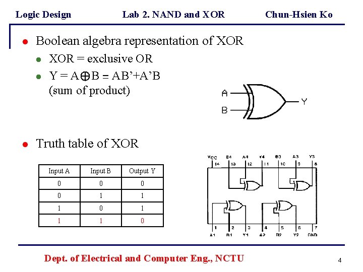 Logic Design l Chun-Hsien Ko Boolean algebra representation of XOR l l l Lab