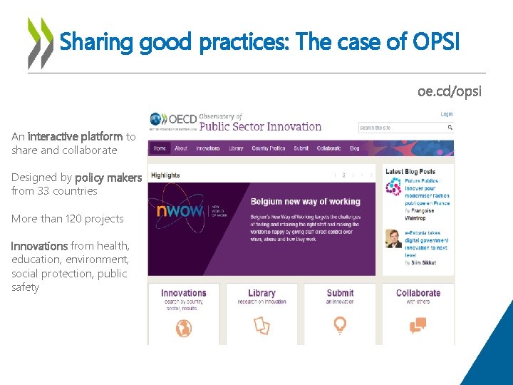 Sharing good practices: The case of OPSI oe. cd/opsi An interactive platform to share