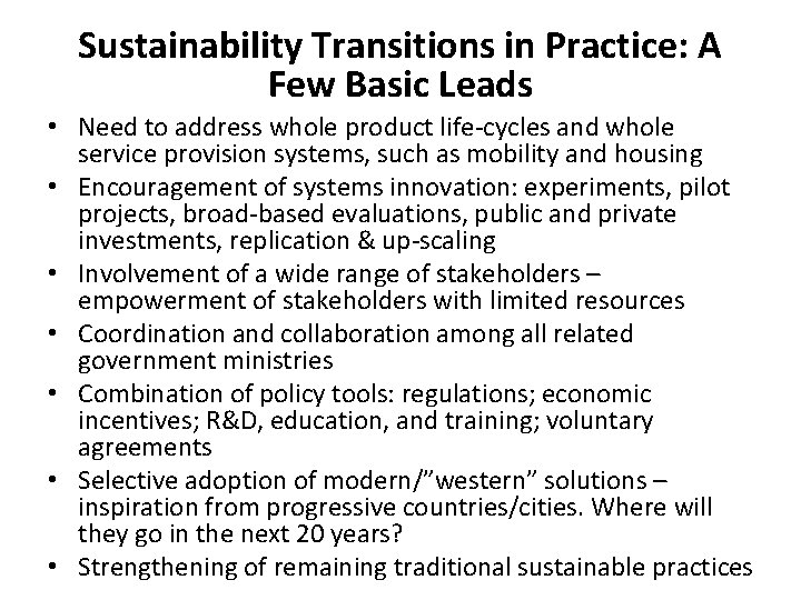 Sustainability Transitions in Practice: A Few Basic Leads • Need to address whole product