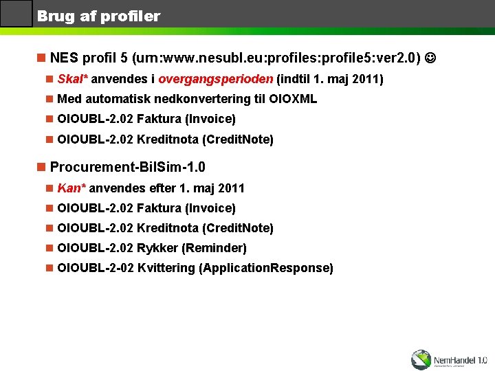 Brug af profiler n NES profil 5 (urn: www. nesubl. eu: profiles: profile 5: