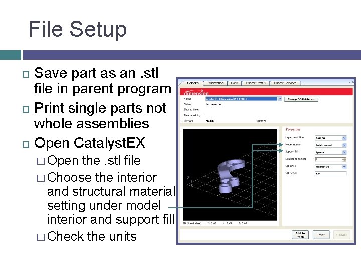 File Setup Save part as an. stl file in parent program Print single parts