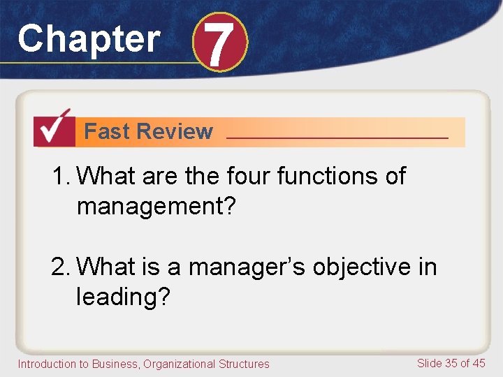 Chapter 7 Fast Review 1. What are the four functions of management? 2. What