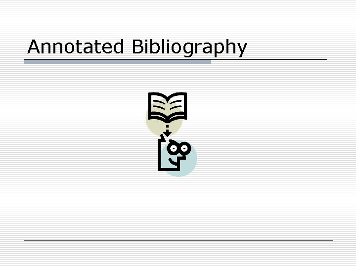Annotated Bibliography 