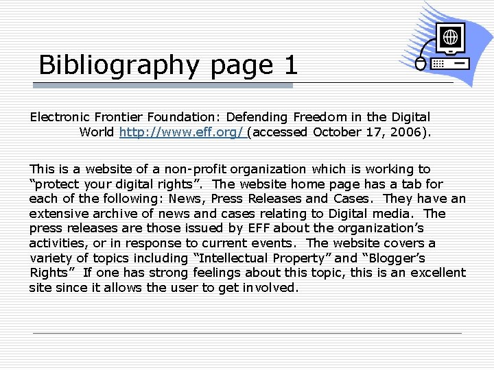 Bibliography page 1 Electronic Frontier Foundation: Defending Freedom in the Digital World http: //www.