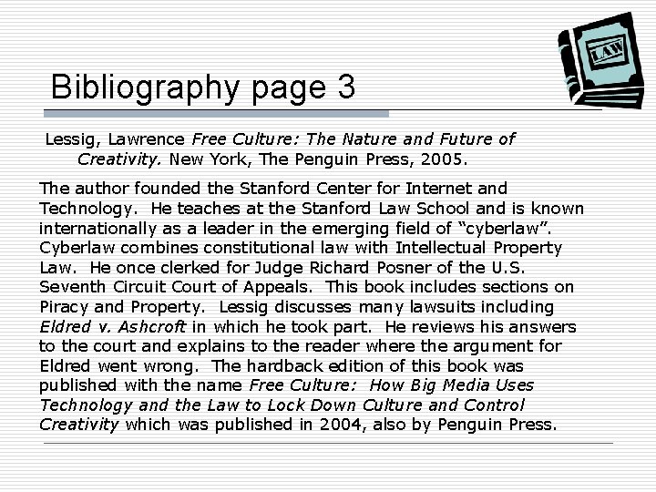 Bibliography page 3 Lessig, Lawrence Free Culture: The Nature and Future of Creativity. New