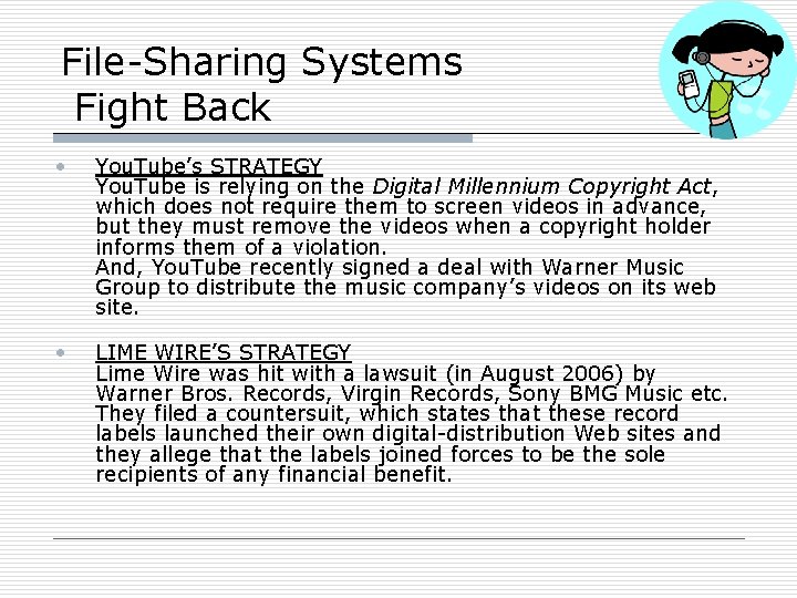 File-Sharing Systems Fight Back • You. Tube’s STRATEGY You. Tube is relying on the
