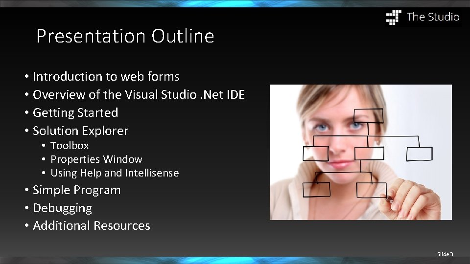 Presentation Outline • Introduction to web forms • Overview of the Visual Studio. Net