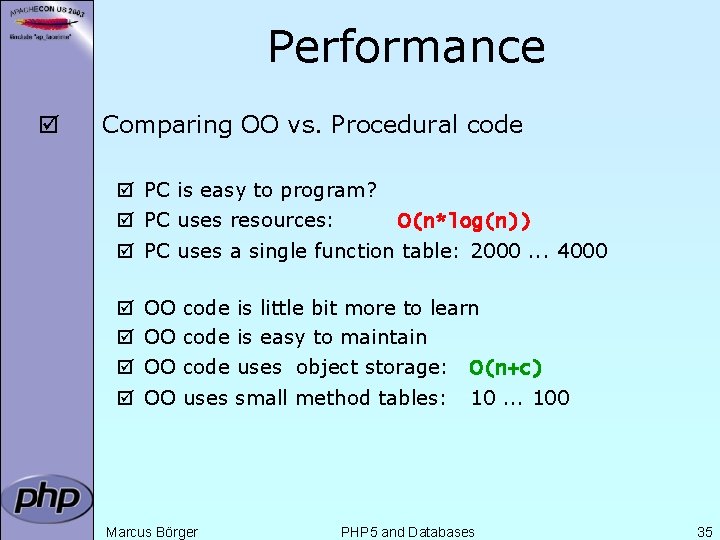 Performance þ Comparing OO vs. Procedural code þ PC is easy to program? þ