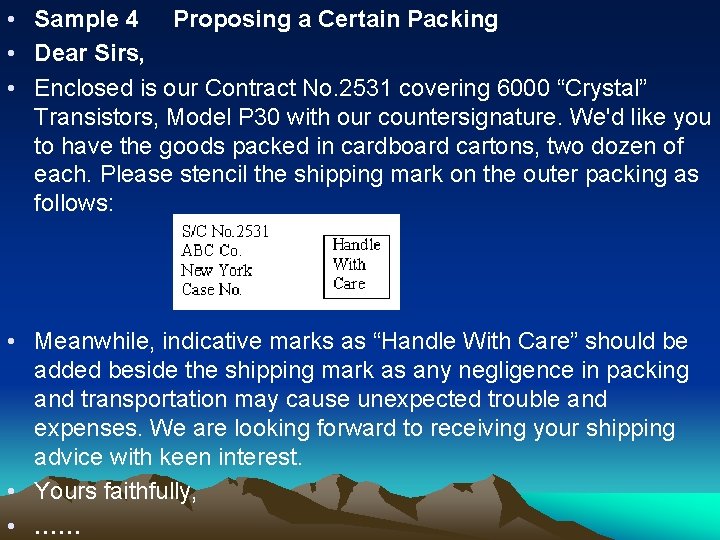  • Sample 4 Proposing a Certain Packing • Dear Sirs, • Enclosed is