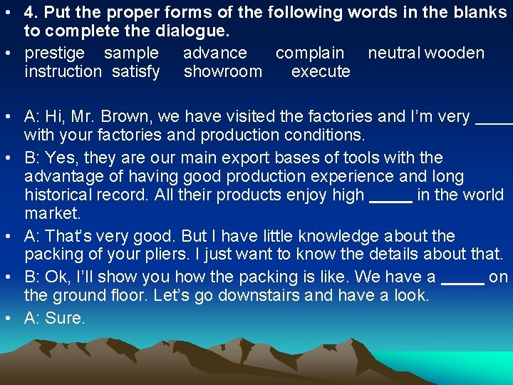  • 4. Put the proper forms of the following words in the blanks