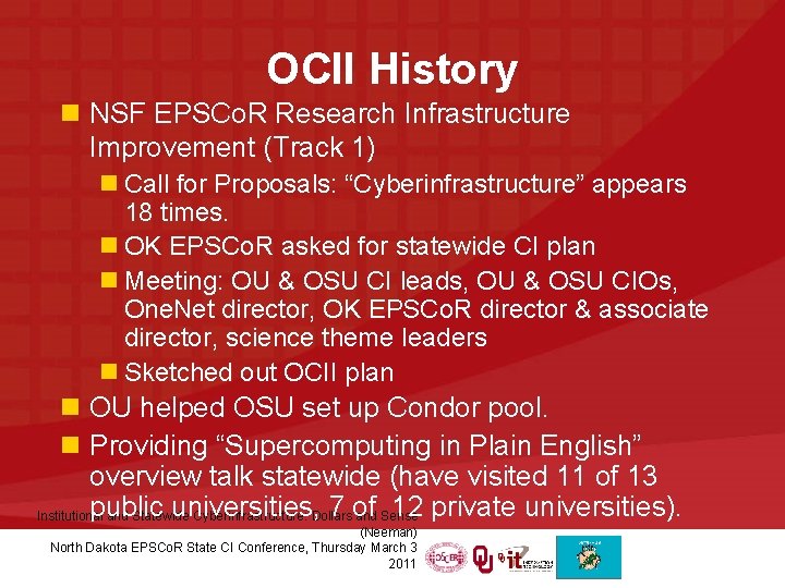 OCII History n NSF EPSCo. R Research Infrastructure Improvement (Track 1) n Call for