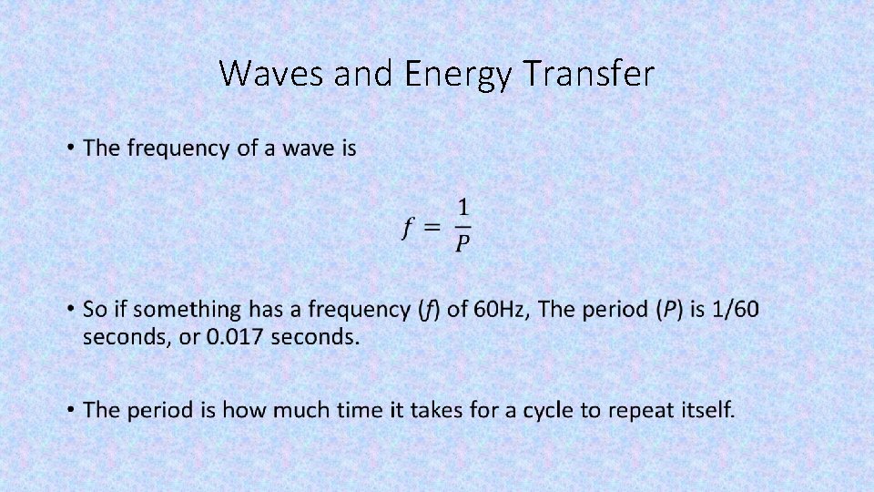 Waves and Energy Transfer • 