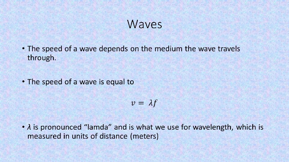 Waves • 