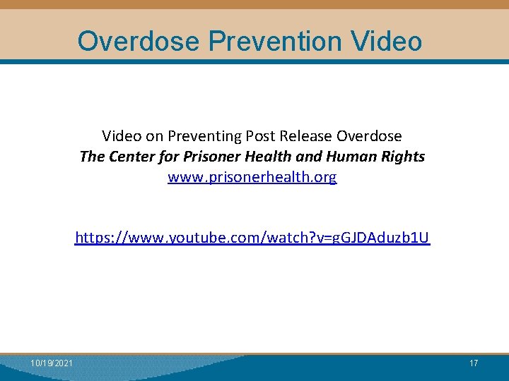 Overdose Prevention Video on Preventing Post Release Overdose The Center for Prisoner Health and