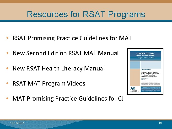Resources for RSAT Programs • RSAT Promising Practice Guidelines for MAT • New Second