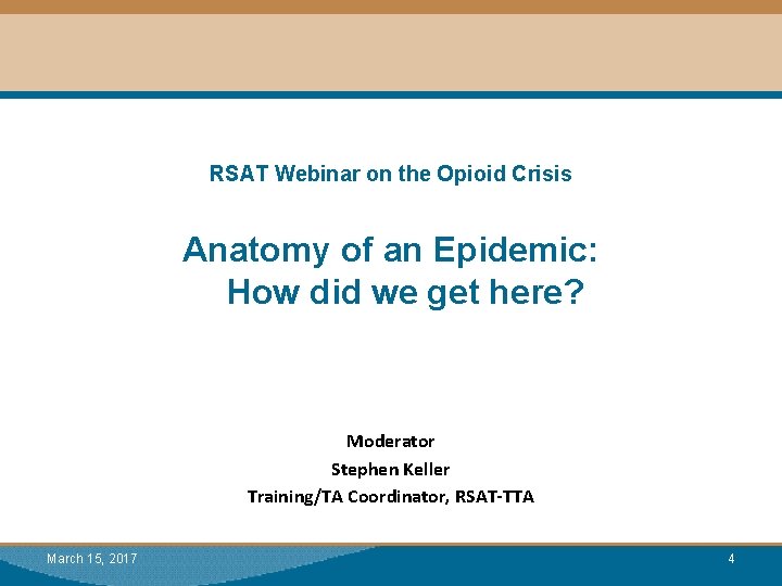 RSAT Webinar on the Opioid Crisis Anatomy of an Epidemic: How did we get