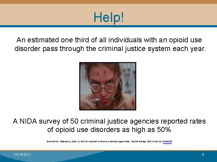 Help! An estimated one third of all individuals with an opioid use disorder pass
