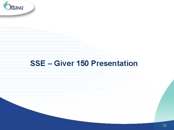 SSE – Giver 150 Presentation 33 