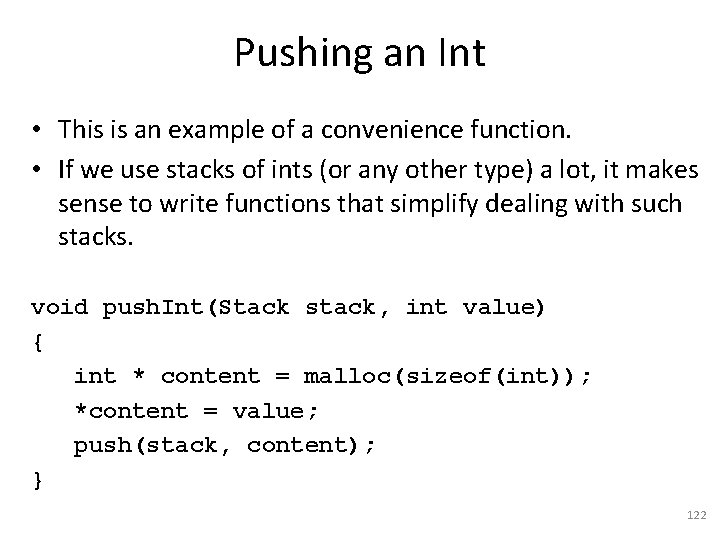 Pushing an Int • This is an example of a convenience function. • If