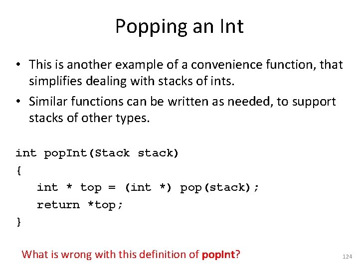 Popping an Int • This is another example of a convenience function, that simplifies